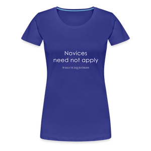 wob Novices need not apply T-Shirt - royal blue