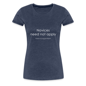 wob Novices need not apply T-Shirt - heather blue