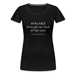 wob AVAILABLE through no fault of her own T-Shirt - black