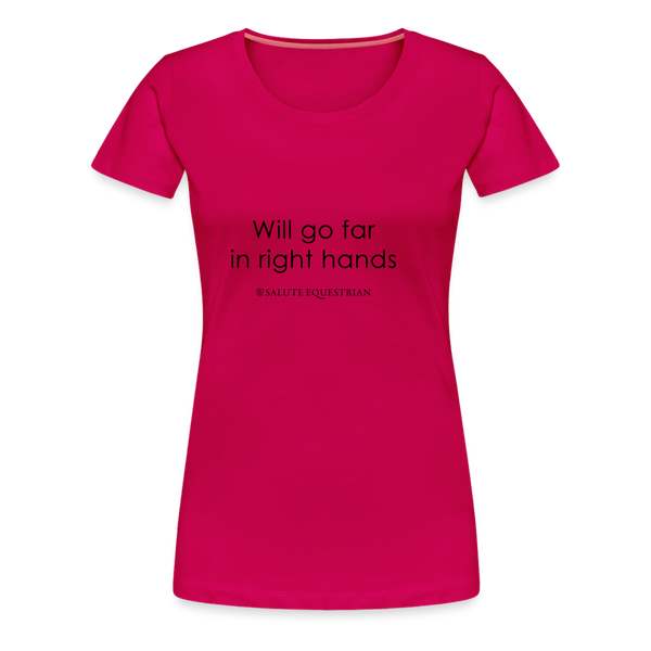 bow Will go far in right hands T-Shirt - dark pink