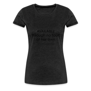 bow AVAILABLE through no fault of her own T-Shirt - charcoal grey