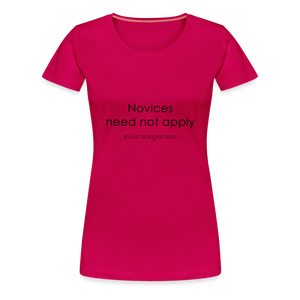 bow Novices need not apply T-Shirt - dark pink