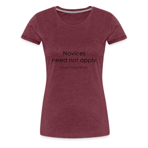 bow Novices need not apply T-Shirt - heather burgundy