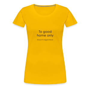 bow To good home only T-Shirt - sun yellow