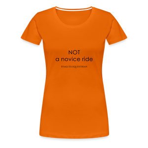 bow NOT a novice ride T-Shirt - orange