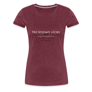 wob No known vices T-Shirt - heather burgundy